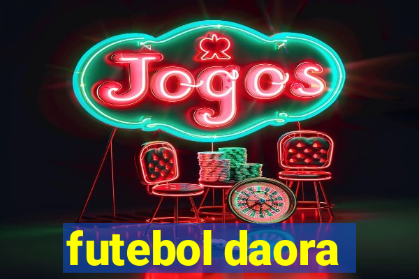 futebol daora